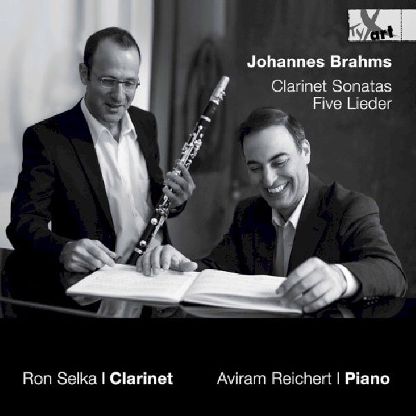 Ron Selka / Aviram Reichert - Brahms: clarinet sonatas & five lieder (CD) - Discords.nl