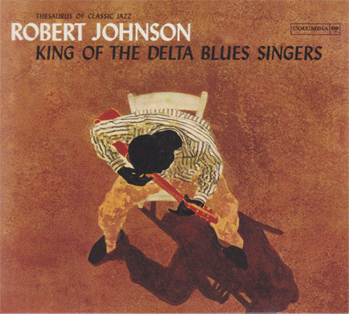Robert Johnson - King Of The Delta Blues Singers (CD Tweedehands) - Discords.nl