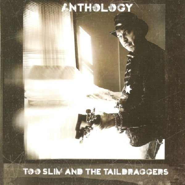 Too Slim & The Taildraggers - Anthology (CD)