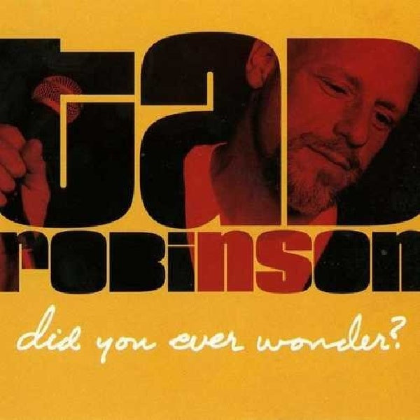 Tad Robinson - Did you ever wonder (CD)