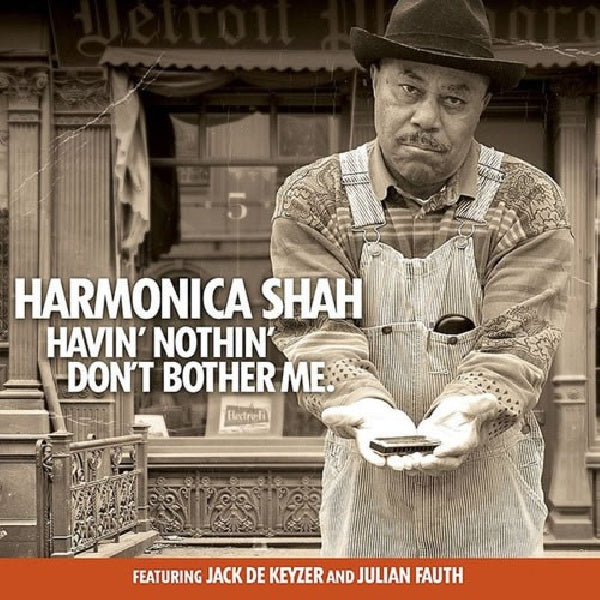 Harmonica Shah - Having nothin' don't bother me (CD)