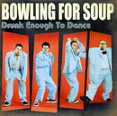Bowling For Soup - Drunk enough to dance (CD) - Discords.nl