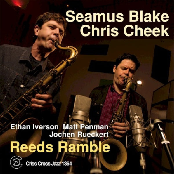 Seamus Blake & Chris Che - Reeds ramble (CD)