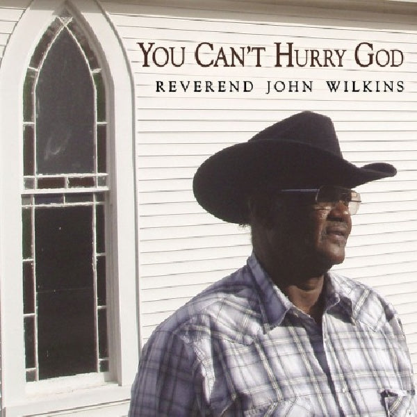 Reverend John Wilkins - You can't hurry god (CD)