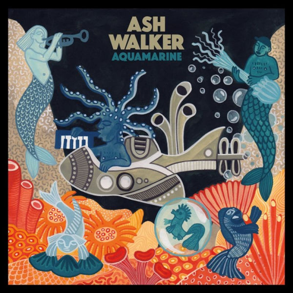 Ash Walker - Aquamarine (CD) - Discords.nl