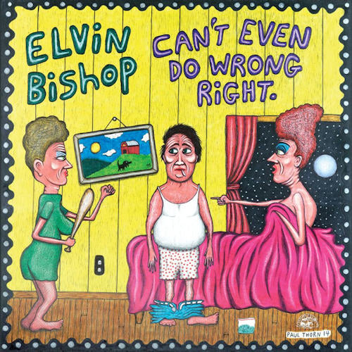Elvin Bishop - Can't even do wrong right (CD) - Discords.nl