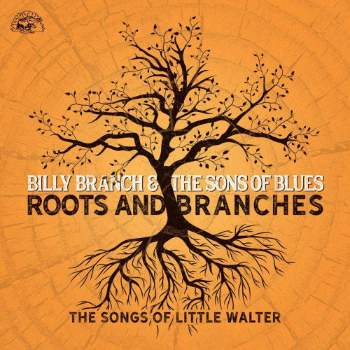 Billy Branch & The Sons Of Blues - Roots and branches (CD) - Discords.nl