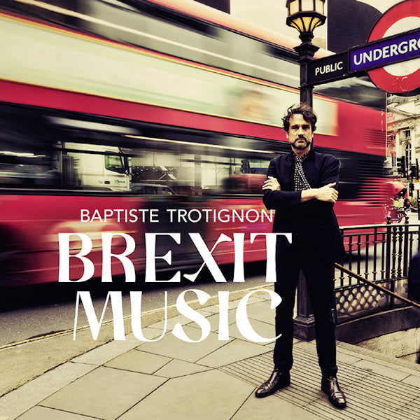 Baptiste Trotignon - Brexit music (CD)