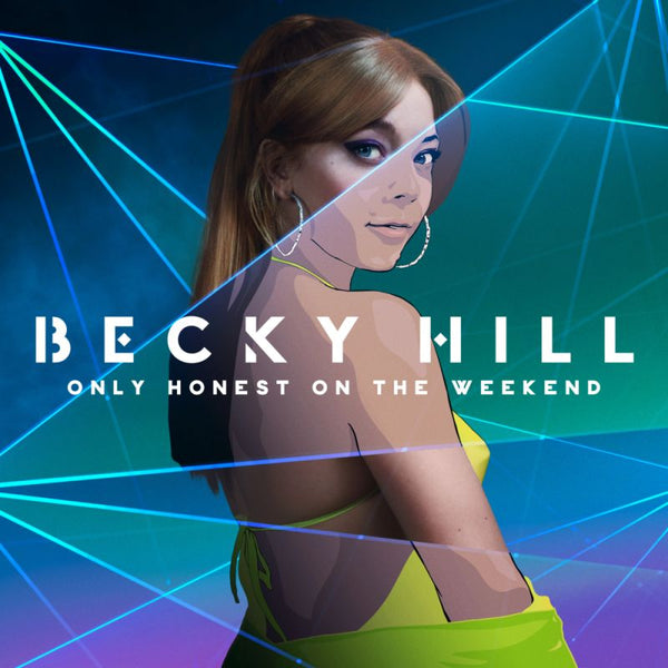 Becky Hill - Only honest at the weekend (CD) - Discords.nl