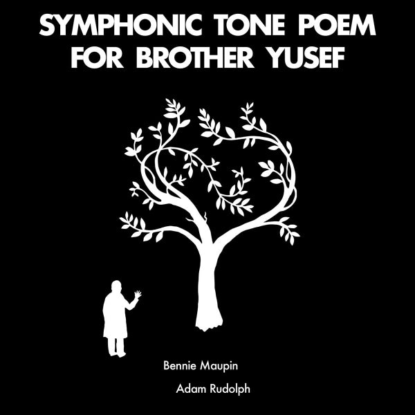 Bennie Maupin & Adam Rudolph - Symphonic tone poem for brother yusef (LP) - Discords.nl