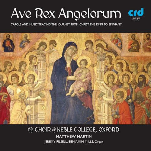 Choir Of Keble College Oxford - Ave rex angelorum (CD) - Discords.nl