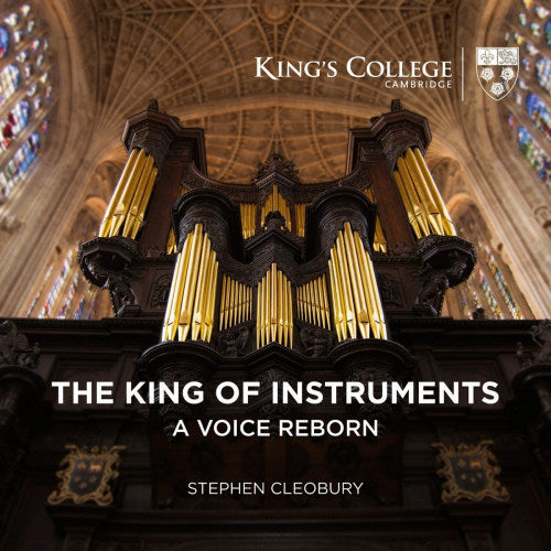Stephen Cleobury - King of instruments: a voice reborn (CD) - Discords.nl