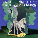 Cyril Cyril - Yallah mickey mouse (LP) - Discords.nl