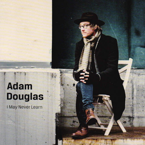 Adam Douglas - I may never learn (CD) - Discords.nl