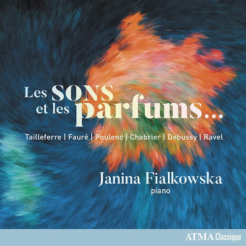 Janina Fialkowska - Les sons et les parfums / sounds and fragrances (CD) - Discords.nl