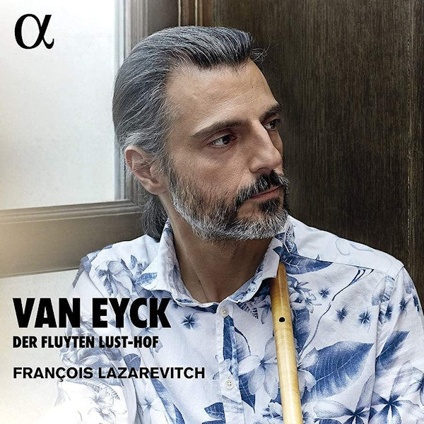 Francois Lazarevitch - Van eyck: der fluyten lust-hof (CD)