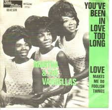 Martha Reeves & The Vandellas - You've Been In Love Too Long / Love (Makes Me Do Foolish Things) (7-inch Tweedehands)