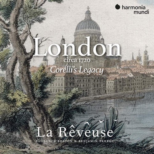La Reveuse/florence Bolton/benjamin Perrot - London circa 1720 - corelli's legacy (CD) - Discords.nl