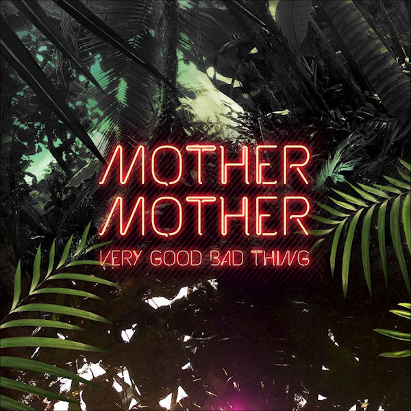 Mother Mother - Very good bad thing (CD)