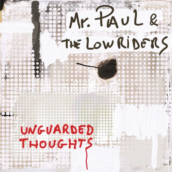 Mr. Paul & The Lowriders - Unguarded thoughts (LP) - Discords.nl