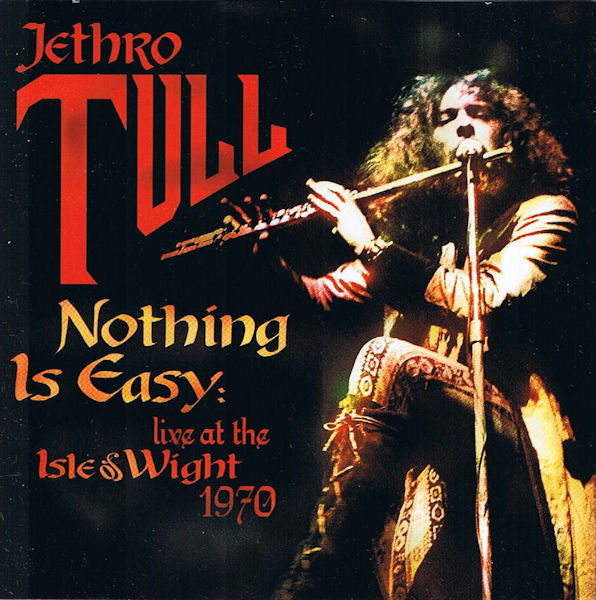 Jethro Tull - Nothing Is Easy: Live At The Isle Of Wight 1970 (CD Tweedehands) - Discords.nl