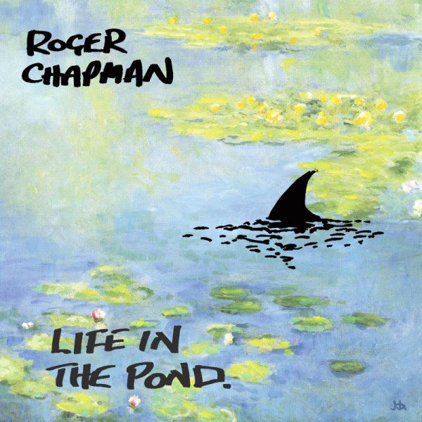 Roger Chapman - Life in the pond (CD) - Discords.nl