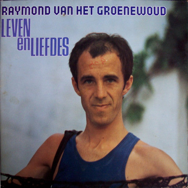 Raymond Van Het Groenewoud - Leven En Liefdes (LP Tweedehands)