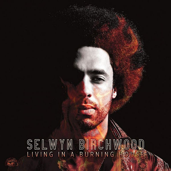 Selwyn Birchwood - Living in a burning house (CD) - Discords.nl
