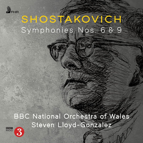 Steven Lloyd-Gonzalez / BBC National Orchestra Of Wales - Shostakovich: Symphonies Nos. 6 & 9 (CD) - Discords.nl