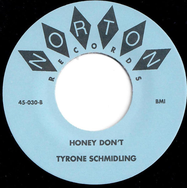 Tyrone Schmidling - You're Gone I'm Left / Honey Don't (7-inch Tweedehands) - Discords.nl