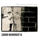Loudon Wainwright -iii- - Older than my old man now (CD) - Discords.nl