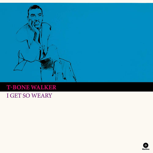 T Walker -bone - I get so weary (LP) - Discords.nl