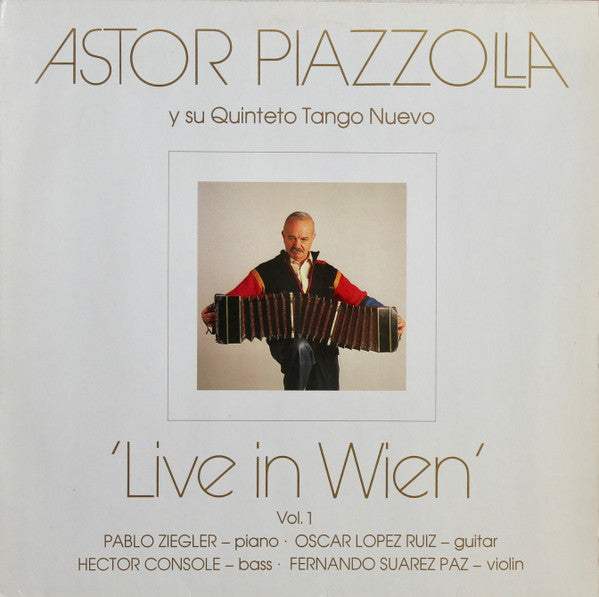 Astor Piazzolla Y Su Quinteto Tango Nuevo - Live In Wien Vol. 1 (LP Tweedehands) - Discords.nl