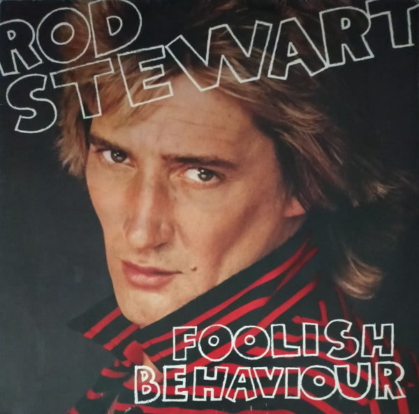 Rod Stewart - Foolish Behaviour (LP Tweedehands) - Discords.nl