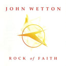 John Wetton - Rock Of Faith (CD) - Discords.nl