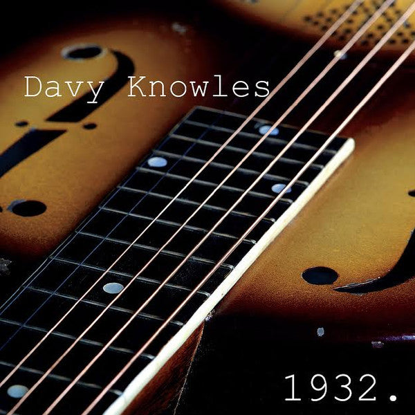 Davy Knowles : 1932. (CD, EP)