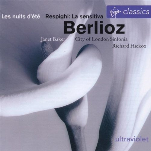 Janet Baker, City Of London Sinfonia, Richard Hickox - Berlioz* / Respighi* : Les Nuits D'Été / La Sensitiva (CD, Album, RE)