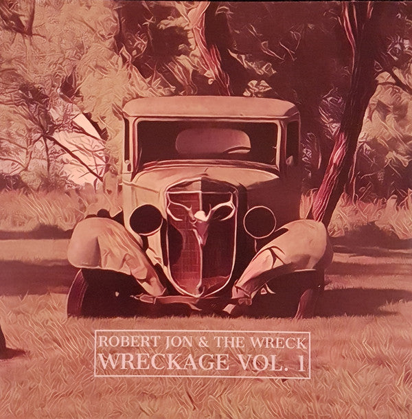 Robert Jon & The Wreck : Wreckage Vol.1 (CD, Album)