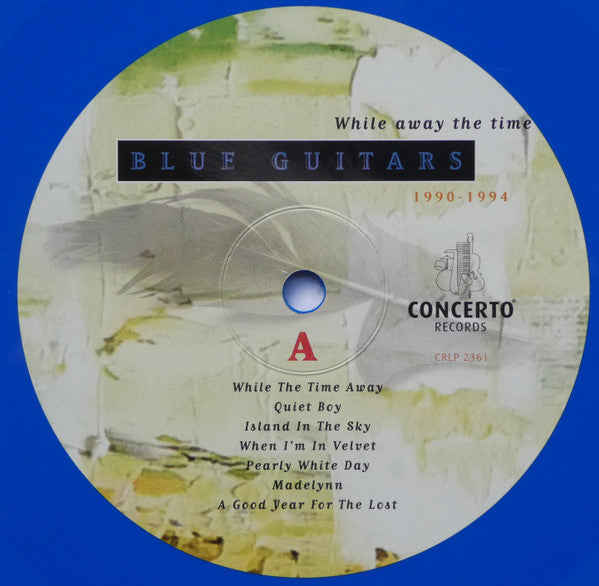 Blue Guitars : While Away The Time 1990-1994 (LP, Comp, Ltd, Num, RM, Blu + CD, Comp, Ltd, RM)