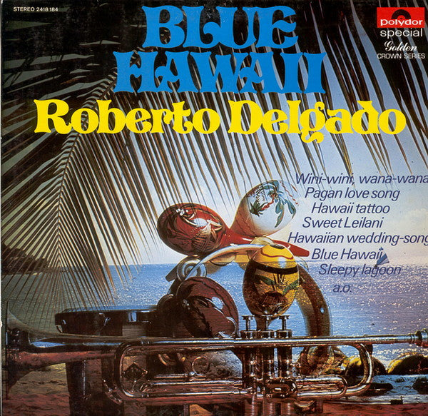 Roberto Delgado : Blue Hawaii (LP, Album, RE)