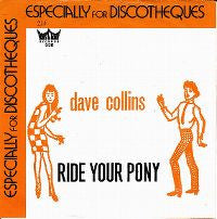 Dave Collins (3) : Ride Your Pony (7", Single)