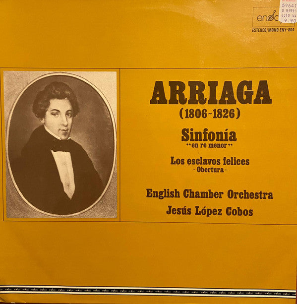 Juan Crisóstomo de Arriaga, English Chamber Orchestra, Jesús López-Cobos : Sinfonia "En Re Menor" - Los Esclavos Felices (Obertura) (LP)