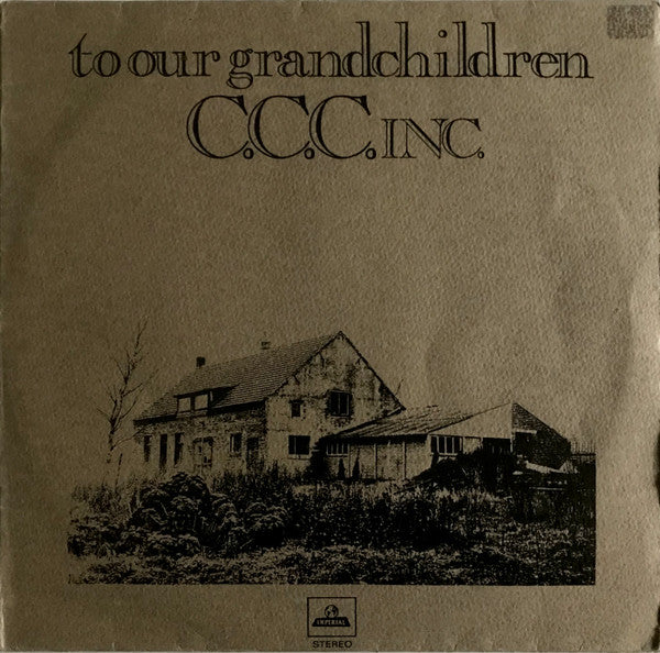 C.C.C. Inc. : To Our Grandchildren (LP, Album)