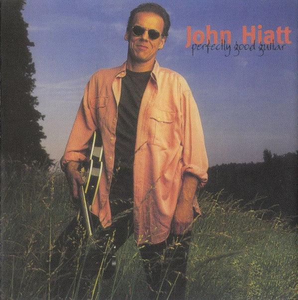 John Hiatt : Perfectly Good Guitar (CD, Album, RE, RM)