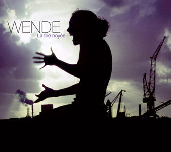 Wende Snijders : La Fille Noyée (CD, Album, RP)