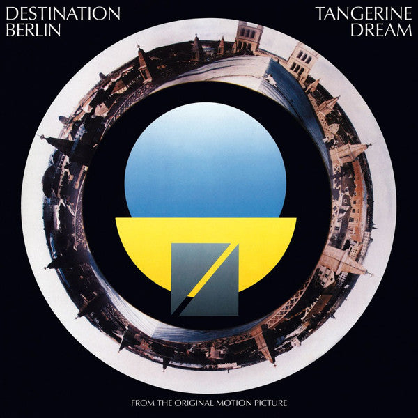 Tangerine Dream : Destination Berlin (From The Original Motion Picture) (LP, Album, RE)