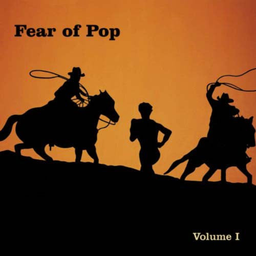 Fear Of Pop : Volume I (LP, Album)