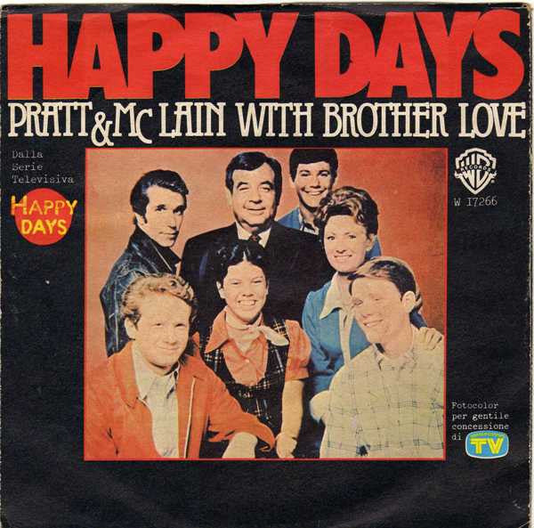 Pratt & McClain With Brotherlove / Bill Haley And His Comets : Happy Days / Rock Around The Clock (7")