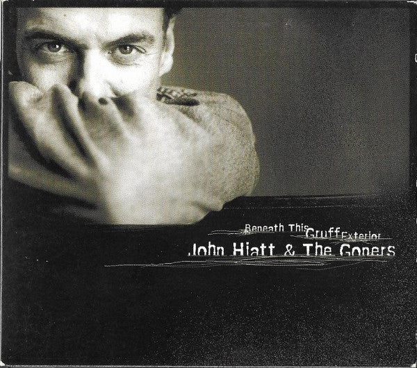 John Hiatt & The Goners : Beneath This Gruff Exterior (CD, Album)