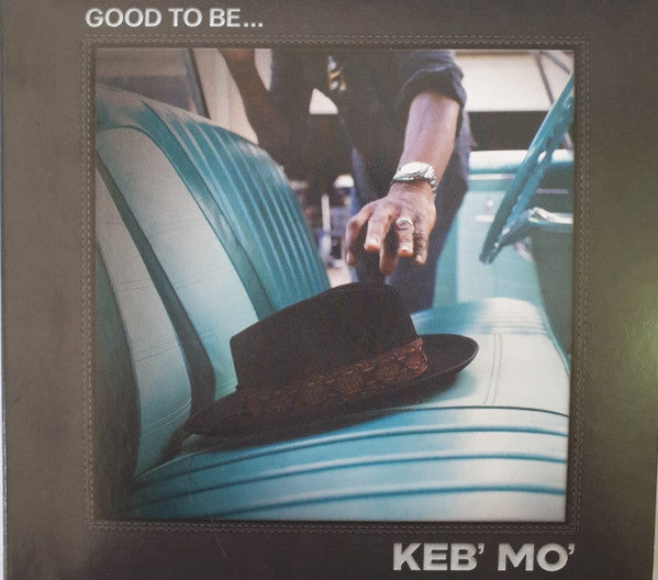 Keb' Mo' : Good To Be... (CD, Album)